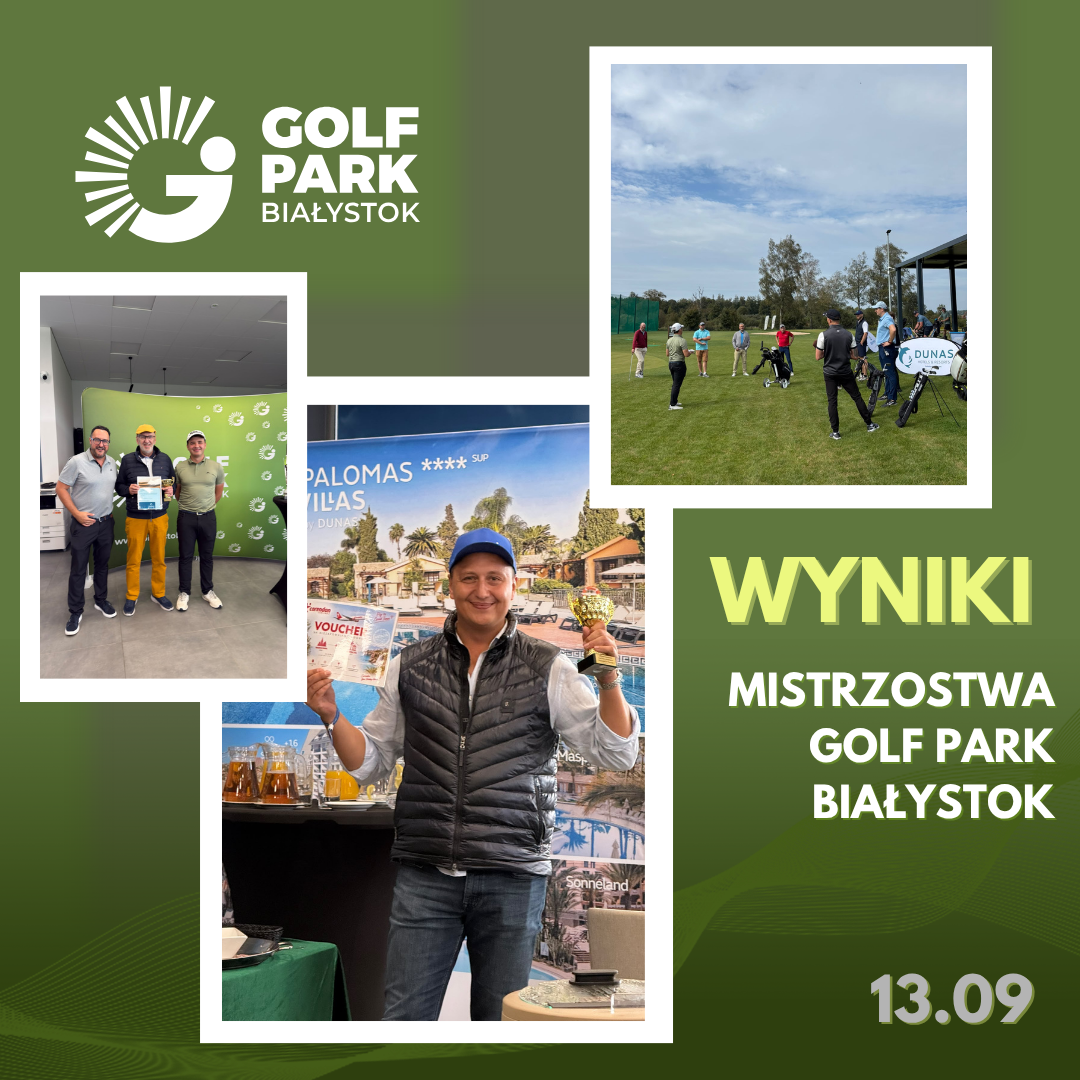 Mistrzostwa Golf Park Białystok- wyniki